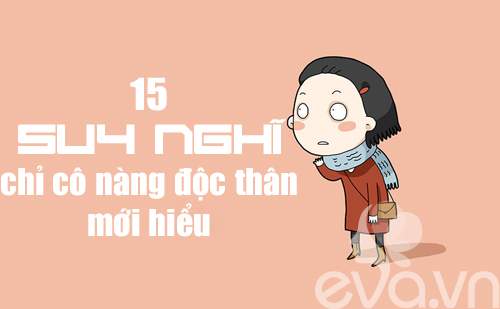 Sự thật đằng sau suy nghĩ của một "gái ế" 3