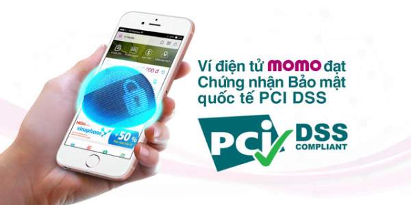 Ví điện tử MoMo đạt Chứng nhận Bảo mật quốc tế PCI DSS 2